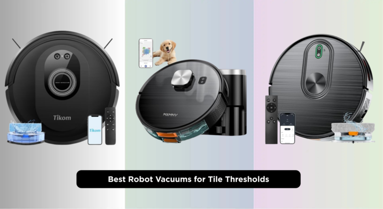 8 Best Robot Vacuums for Tile Thresholds 2026