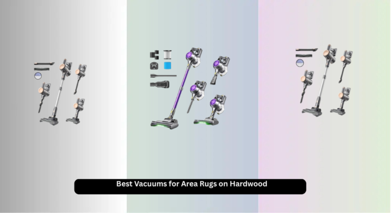 5 Best Vacuums for Area Rugs on Hardwood 2026