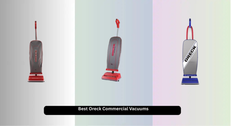 5 Best Oreck Commercial Vacuums of 2026