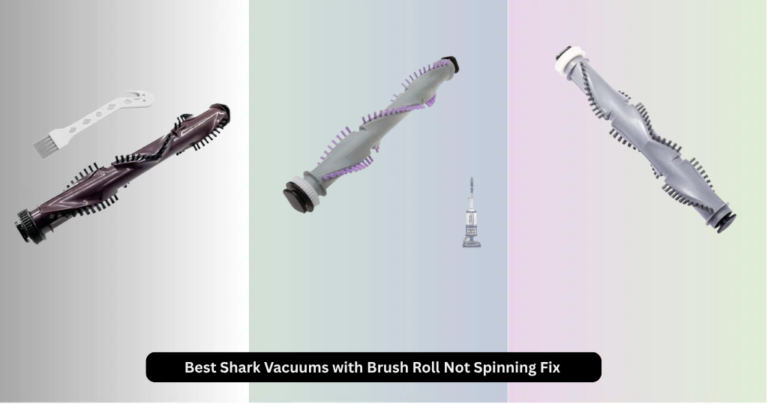 9 Best Shark Vacuums with Brush Roll Not Spinning Fix (2026)