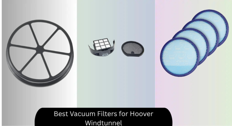 8 Best Vacuum Filters for Hoover Windtunnel 2026