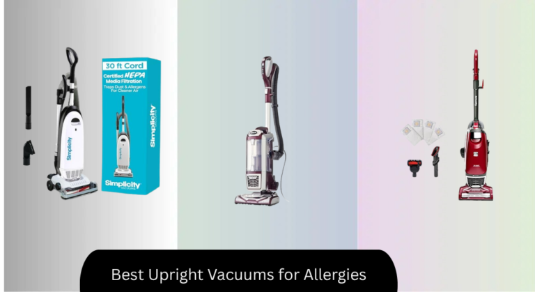 7 Best Upright Vacuums for Allergies 2026