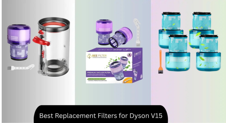 7 Best Replacement Filters for Dyson V15 2026