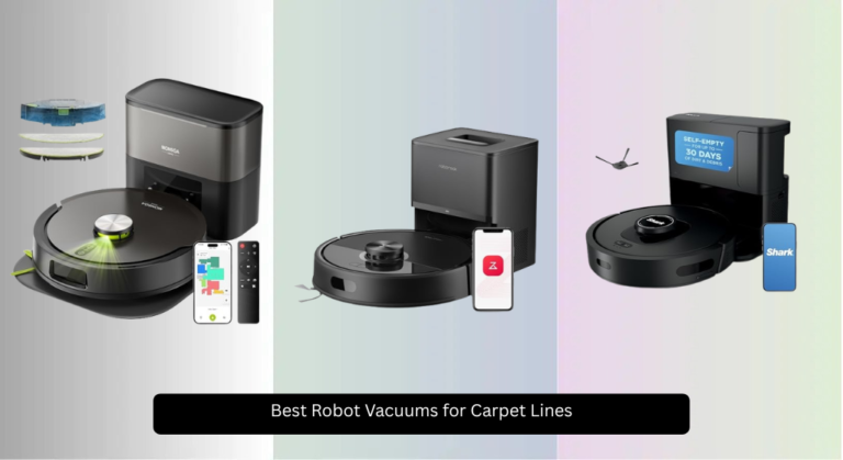 6 Best Robot Vacuums for Carpet Lines 2026